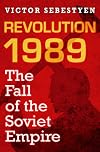 Revolution 1989: The Fall of the Soviet Empire