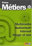 Multim�dia, audiovisuel, Internet, image et son