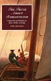 The truth about Romanticism : pragmatism and idealism in Keats, Shelley, Coleridge