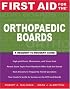 First Aid for the Orthopaedic Boards (First Aid)