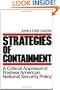 Strategies of Containment: A Critical Appraisal of Postwar American National Security (Galaxy Books)