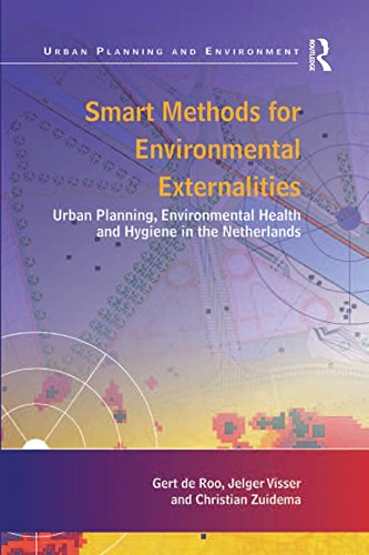 Smart Methods for Environmental Externalities: Urban Planning, Environmental Health and Hygiene in the Netherlands (Urban Planning and Environment)