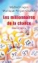 Les Millionnaires de la chance. R�ve et r�alit�
