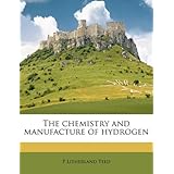 the chemistry and manufacture of hydrogen