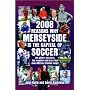2008 Reasons Why Merseyside Is the Capital of Football