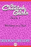 Wishing on a Star (The Cheetah Girls Book 1)