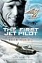 THE FIRST JET PILOT: The Story of German Test Pilot Erich Warsitz