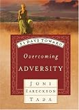31 Days Toward Overcoming Adversity (31 Days),
Joni Eareckson Tada
