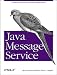 Books : Java Message Service (O'Reilly Java Series)