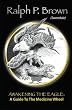 Awakening the Eagle: A Guide to the Medicine Wheel
