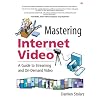 Mastering Internet Video: A Guide to Streaming and On-Demand Video