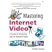 Mastering Internet Video: A Guide to Streaming and On-Demand Video