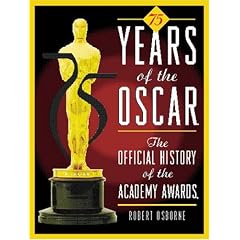 75 Years of the Oscar: The Official History of the Academy Awards