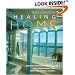 The Healing Home: Creating the Perfect Place to Live with Color, Aroma, Light and Other Natural Resources