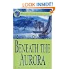 Beneath the Aurora: A Nathaniel Drinkwater Novel (Mariner's Library Fiction Classics)