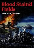Blood stain'd fields : battles of East Lothian
