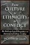 From Culture to Ethnicity to Conflict: An Anthropological Perspective on Ethnic Conflict