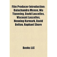 Film Producer Introduction: Balachandra Menon, Wu Tianming, David Lascelles, Viscount Lascelles, Henning Karmark, David Belton, Raphael Shore