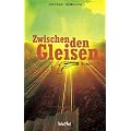 Zwischen den Gleisen
