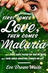 First Comes Love, Then Comes Malaria: How a Peace Corps Poster Boy Won My Heart and a Third World Adventure Changed My Life