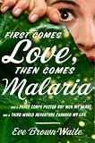 First Comes Love, Then Comes Malaria: How a Peace Corps Poster Boy Won My Heart and a Third World Adventure Changed My Life