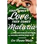 First Comes Love, Then Comes Malaria: How a Peace &hellip by Eve Brown-Waite