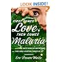 First Comes Love, Then Comes Malaria: How a Peace Corps Poster Boy Won My Heart and a Third World Adventure Changed My Life
