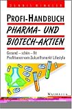 Profi-Handbuch Pharma- und Biotech-Aktien - Dennis Winkler