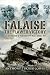 Falaise: The Flawed Victory - the Destruction of Panzergruppe West, August 1944