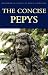 The Concise Pepys Diary (Wordsworth Classics of World Literature)
