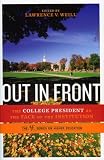 Out in Front: The College President as the Face of the Institution (American Coucil on Education Series on Higher Education)