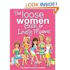 The Loose Women Book for Lovely Mums