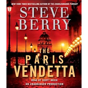 The Paris Vendetta: A Novel by Steve Berry and Scott Brick