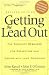 Getting the Lead Out: The Complete Resource for Preventing and Coping with Lead Poisoning