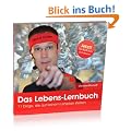 Das Lebens-Lernbuch: 11 Dinge, die auf keinem Lehrplan stehen