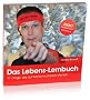 Das Lebens-Lernbuch: 11 Dinge, die auf keinem Lehrplan stehen