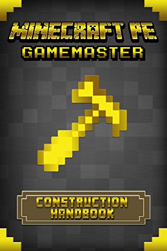 Minecraft Pocket Edition: Construction handbook (Unofficial Minecraft PE Handbooks, Minecraft Books for kids) (Minecraft Pocket Edition Han