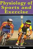 Physiology of Sports and Exercise