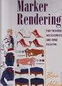 Marker Rendering for Fashion, Accessories, and Home Fashion