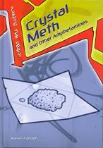 Crystal Meth Amphetamines (What's the Deal?) (What's the Deal?)