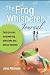 The Frog Whisperer Journal