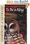 To Be a King (Guardians of Ga'hoole)
