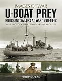 U-boat prey : merchant sailors at war, 1939-1942: rare photographs from wartime archives