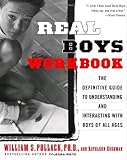 Real Boys Workbook: The Definitive Guide to Understanding and Interacting with Boys of All Ages