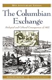 The Columbian Exchange: Biological and Cultural Consequences of 1492, 30th Anniversary Edition