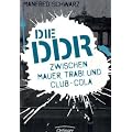 Die DDR - Zwischen Mauer, Trabi und Club-Cola