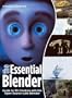 The Essential Blender: Guide to 3D Creation with the Open Source Suite Blender
