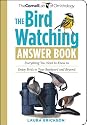 The Bird Watching Answer Book: Everything You Need to Know to Enjoy Birds in Your Backyard and Beyond (Cornell Lab of Ornithology)