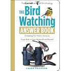 The Bird Watching Answer Book: Everything You Need to Know to Enjoy Birds in Your Backyard... by Laura Erickson