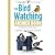 The Bird Watching Answer Book: Everything You Need to Know to Enjoy Birds in Your Backyard and Beyond